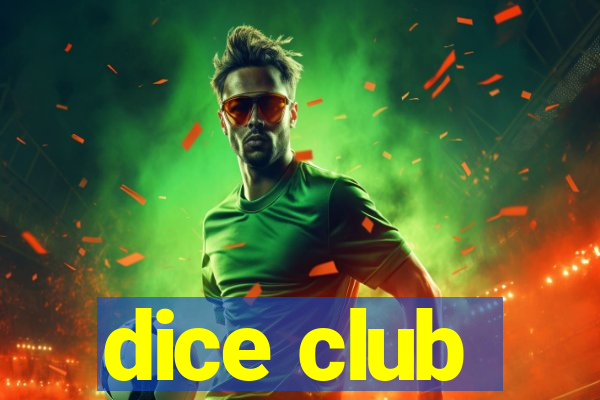 dice club